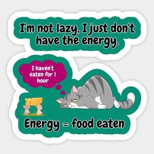 I am not lazy, I just don´t have the energy funny sarcastic phrase Sticker